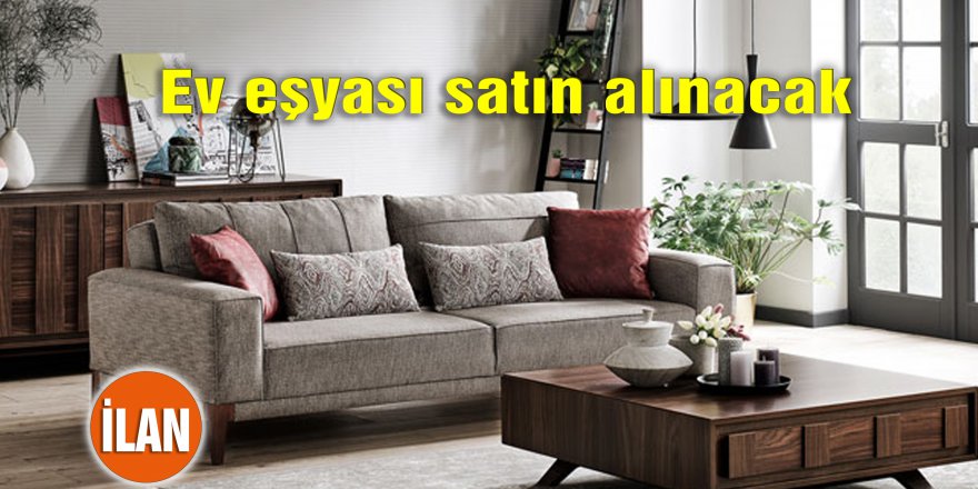 Ev eşyası satın alınacak