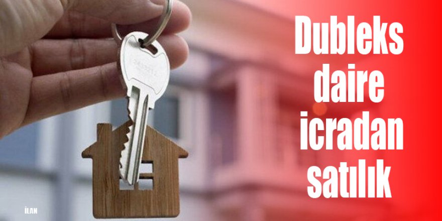 Dubleks daire icradan satılık