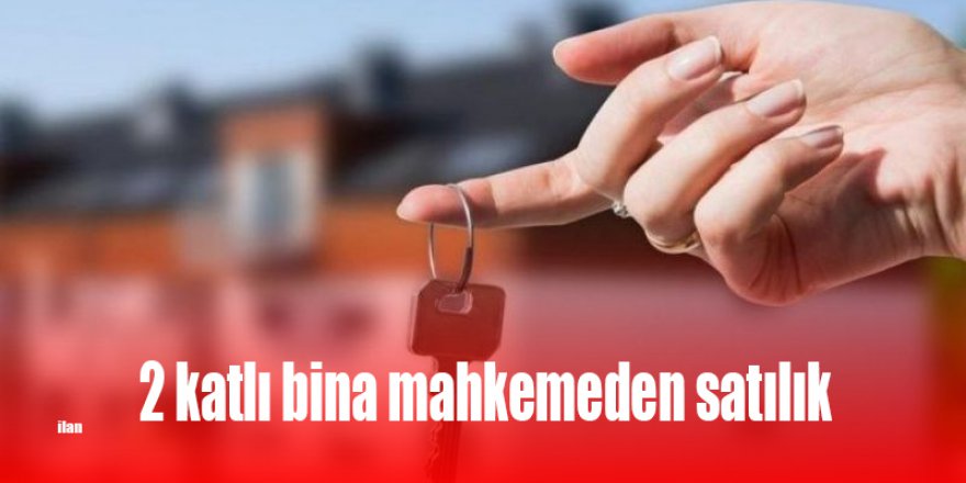 2 katlı bina mahkemeden satılık