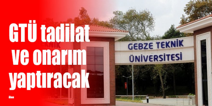 GTÜ tadilat ve onarım yaptıracak