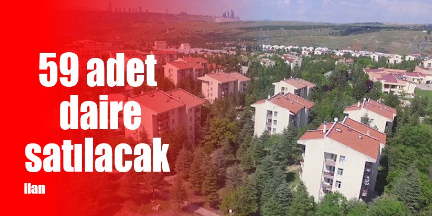 59 adet daire satılacak