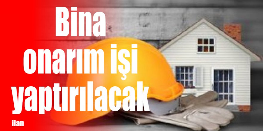 Bina onarım işi yaptırılacak