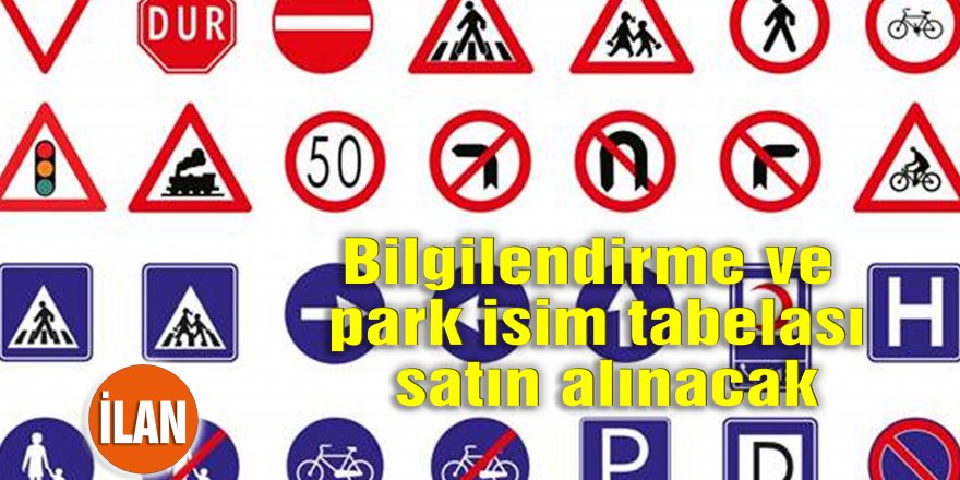 Bilgilendirme ve park isim tabelası satın alınacak