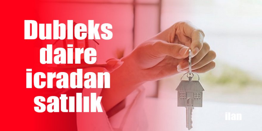 Dubleks daire icradan satılık
