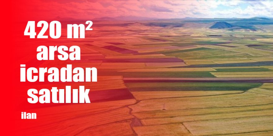 420 m² arsa icradan satılık