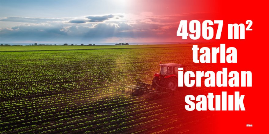 4967 m² tarla icradan satılık