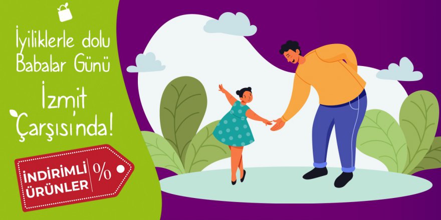 İzmit Çarşısı’nda Babalar Günü indirimi başladı