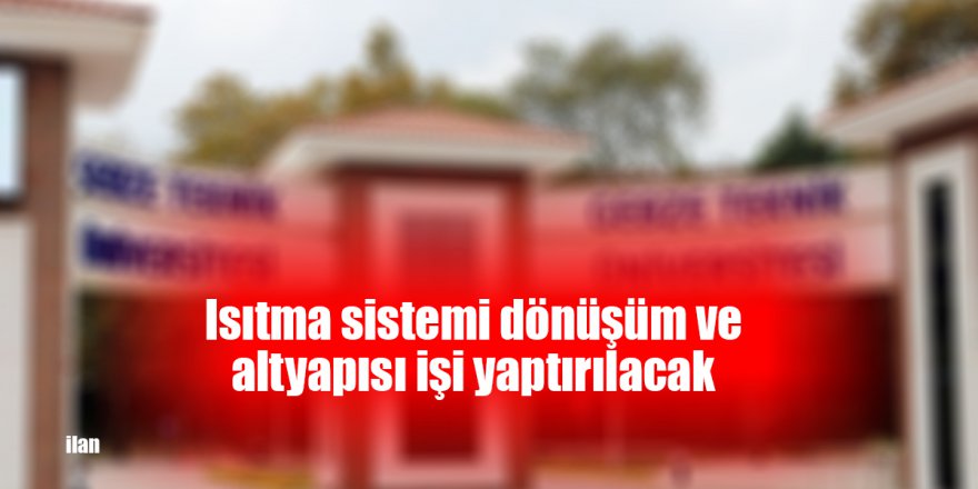 Isıtma sistemi dönüşüm ve altyapısı işi yaptırılacak