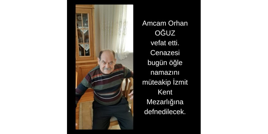 İsmail Oğuz’un acı günü
