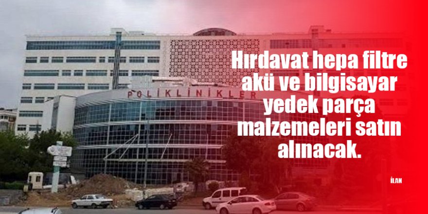 Hırdavat hepa filtre akü ve bilgisayar yedek parça malzemeleri satın alınacak.