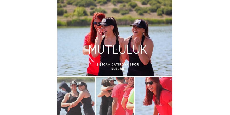 Mutluluğun resmini kürekçi kızlar çizdi