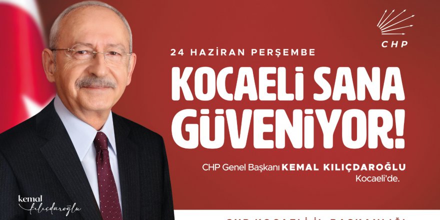 Kılıçdaroğlu, Kocaeli’nin taleplerini dinleyecek