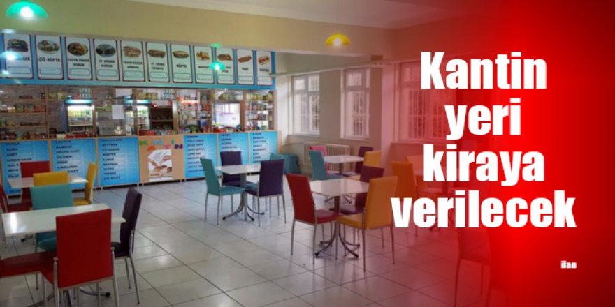 Kantin yeri kiraya verilecek