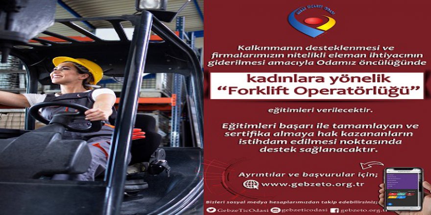 GTO’dan kadınlara forklift operatörlüğü kursu