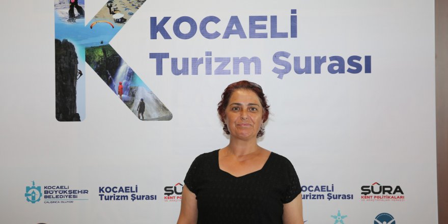 Kocaeli’deki tüm aktörler Turizm Şurası’ndan umutlu