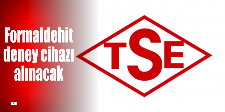 Formaldehit deney cihazı alınacak