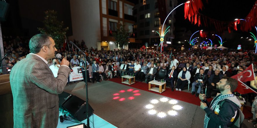 “15 Temmuz’da milletimiz iradesine sahip çıktı”