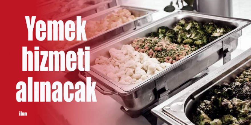 Yemek hizmeti alınacak