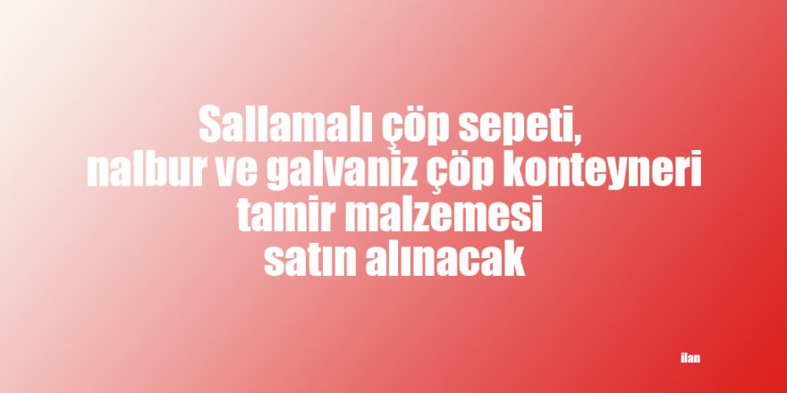 Sallamalı çöp sepeti nalbur ve galvaniz çöp konteyneri tamir malzemesi satın alınacak