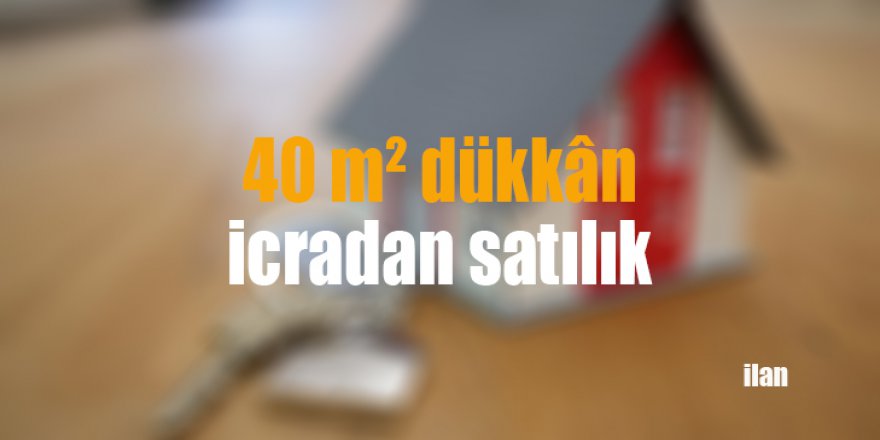 40 m² dükkân icradan satılık