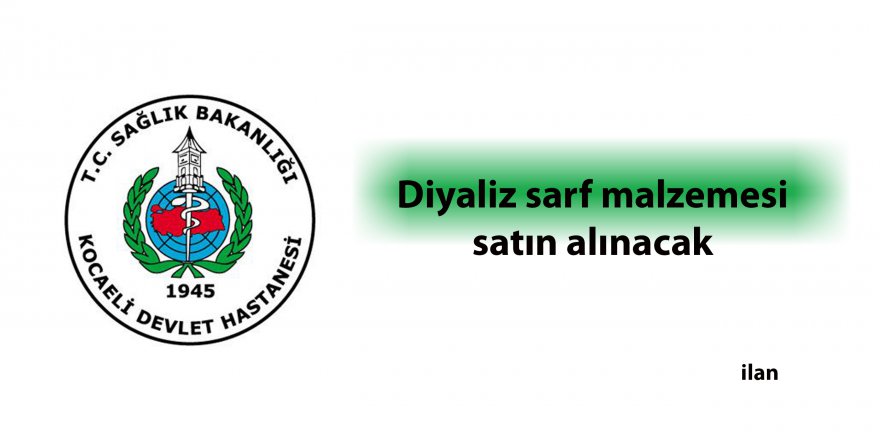 Diyaliz sarf malzemesi satın alınacak