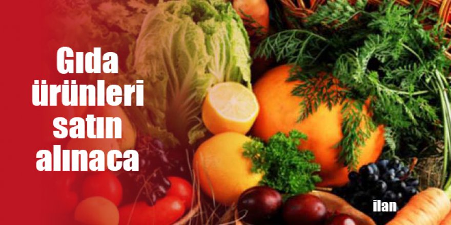Gıda ürünleri satın alınacak