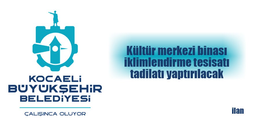 Kültür merkezi binası iklimlendirme tesisatı tadilatı yaptırılacak