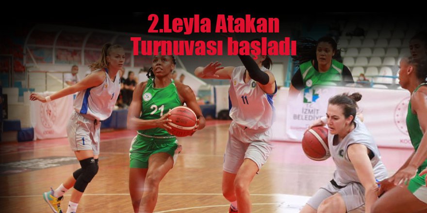 2.Leyla Atakan Turnuvası başladı