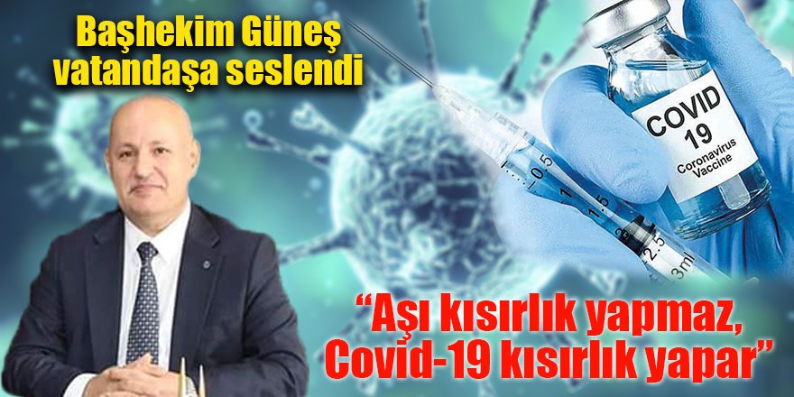 Başhekim Güneş vatandaşa seslendi