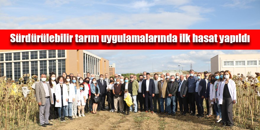 Sürdürülebilir tarım uygulamalarında ilk hasat yapıldı