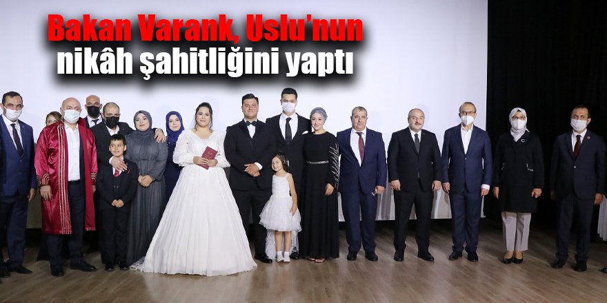 Bakan Varank, Uslu’nun nikâh şahitliğini yaptı