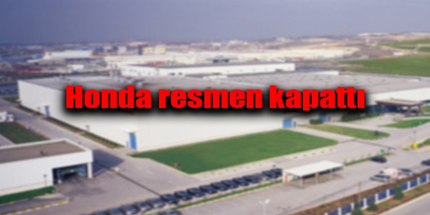Honda resmen kapattı