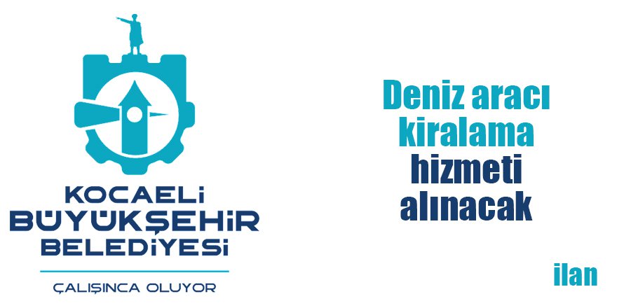 Deniz aracı kiralama hizmeti alınacak