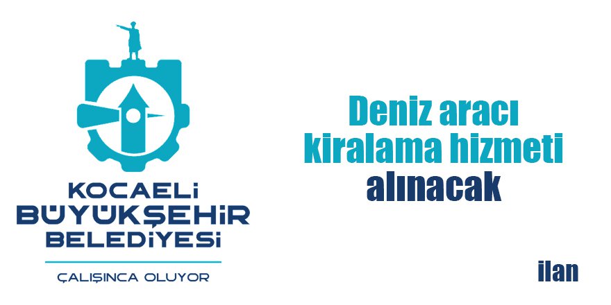Deniz aracı kiralama hizmeti alınacak