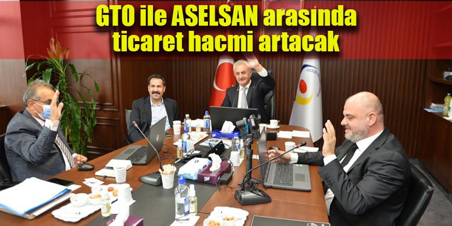 GTO ile ASELSAN arasında ticaret hacmi artacak