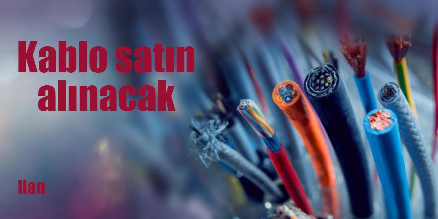 Kablo satın alınacak
