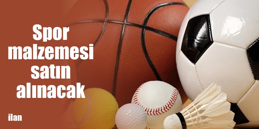 Spor malzemesi satın alınacak