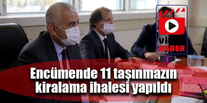 Encümende 11 taşınmazın  kiralama ihalesi yapıldı