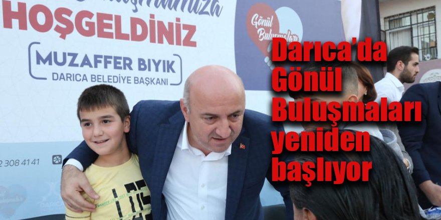 Darıca’da Gönül Buluşmaları yeniden başlıyor