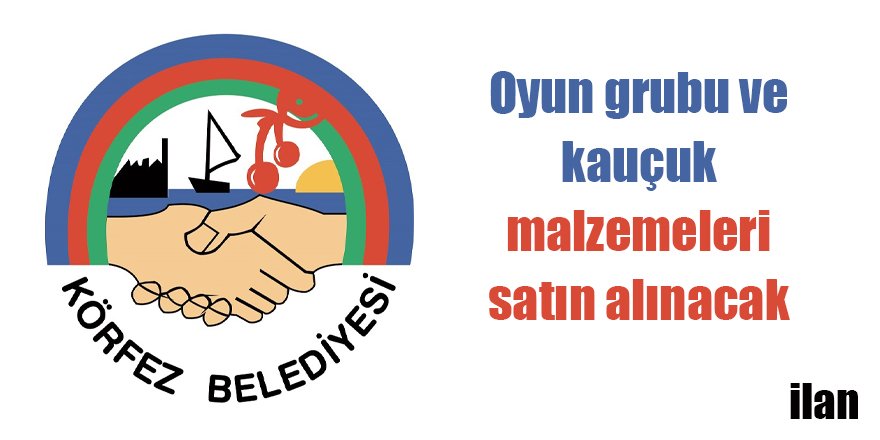 Oyun grubu ve kauçuk malzemeleri satın alınacak