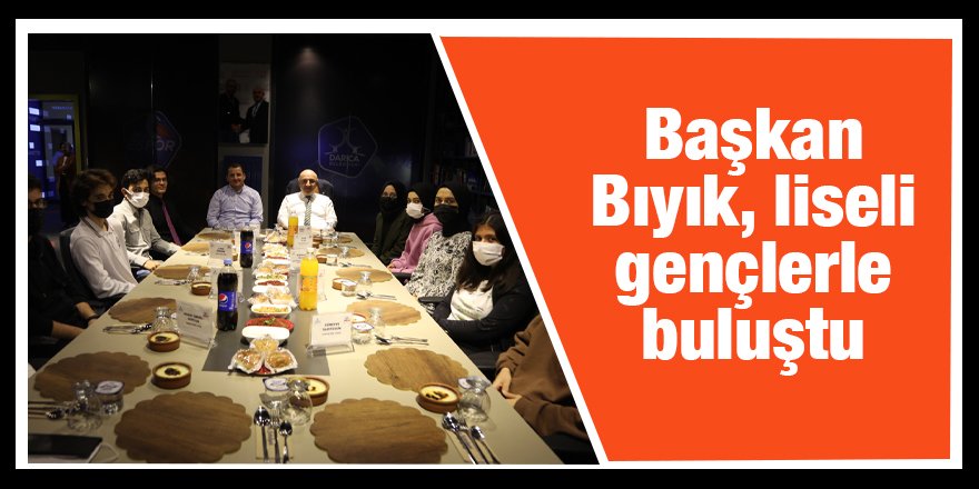 Başkan Bıyık, liseli gençlerle buluştu