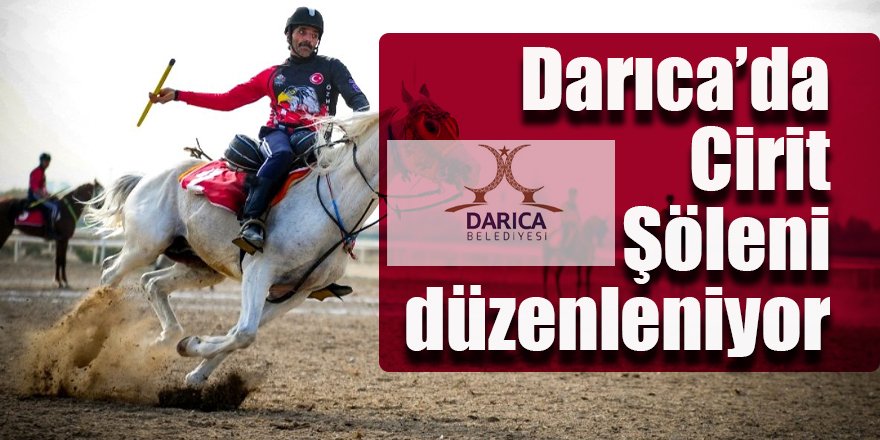 Darıca’da Cirit Şöleni düzenleniyor