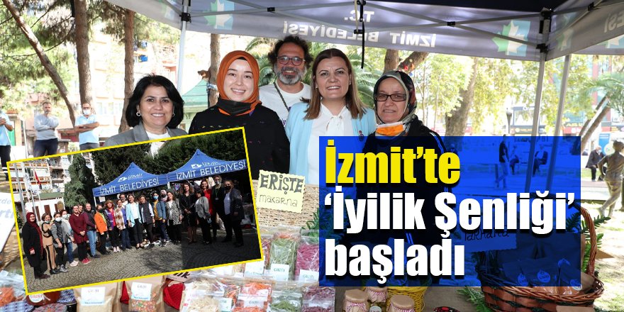 İzmit’te ‘İyilik Şenliği’ başladı