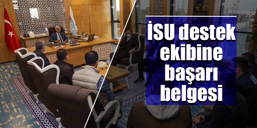 İSU destek ekibine başarı belgesi