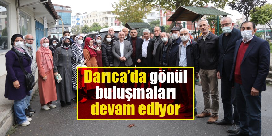 Darıca’da gönül buluşmaları devam ediyor