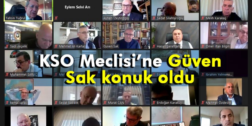 KSO Meclisi’ne Güven Sak konuk oldu