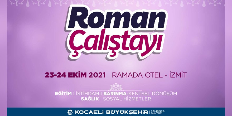 Büyükşehir’den Roman Çalıştayı