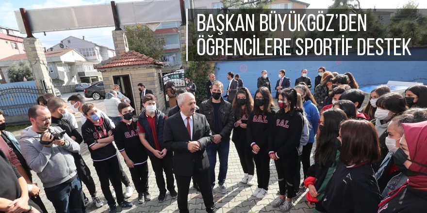 Başkan Büyükgöz’den öğrencilere sportif destek