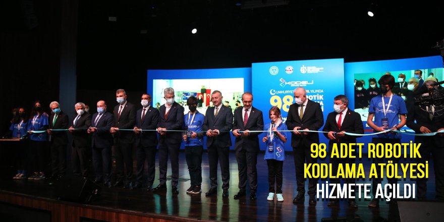 98 adet Robotik Kodlama Atölyesi hizmete açıldı
