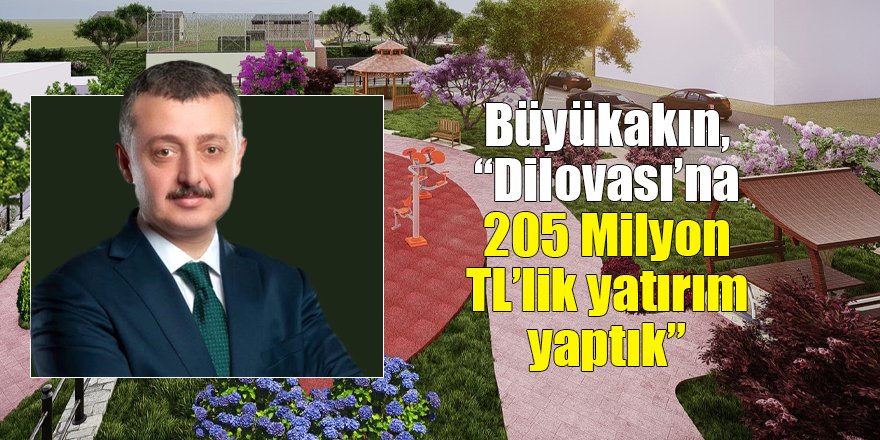 Büyükakın, “Dilovası’na 205 Milyon TL’lik yatırım yaptık”